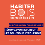 Habiter Bois, rénovez votre maison